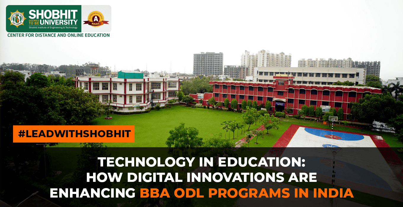 Technology in Education: How Digital Innovations are Enhancing BBA ODL Programs in India