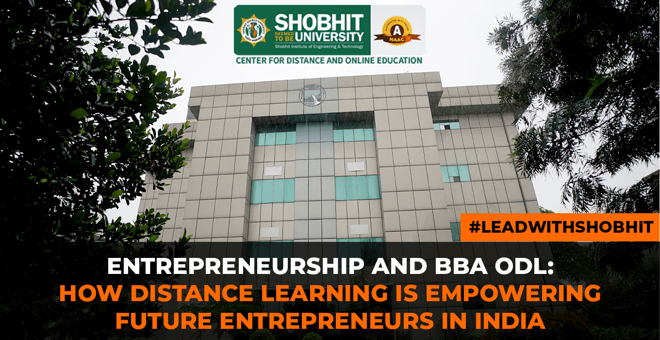 Entrepreneurship and BBA ODL: How Distance Learning is Empowering Future Entrepreneurs in India